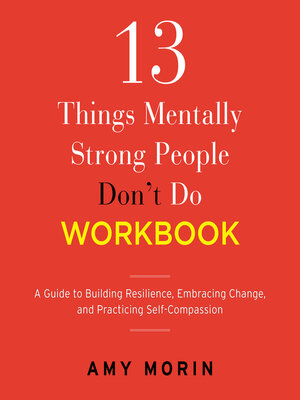 cover image of 13 Things Mentally Strong People Don't Do Workbook